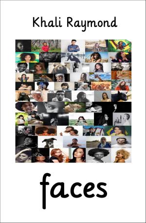 Cover of the book Faces by Khali Raymond