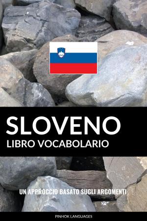 Cover of Libro Vocabolario Sloveno: Un Approccio Basato sugli Argomenti