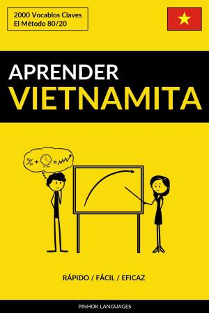 Book cover of Aprender Vietnamita: Rápido / Fácil / Eficaz: 2000 Vocablos Claves