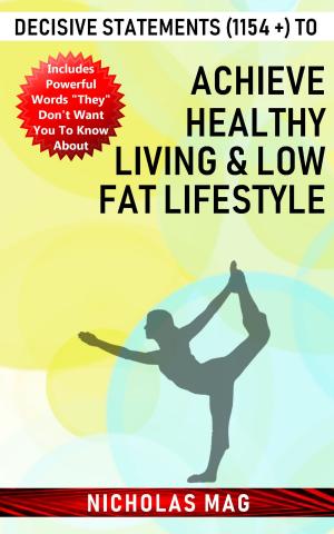 Cover of Decisive Statements (1154 +) to Achieve Healthy Living & Low Fat Lifestyle