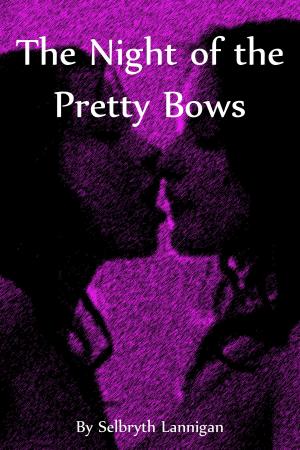 bigCover of the book The Night of the Pretty Bows by 