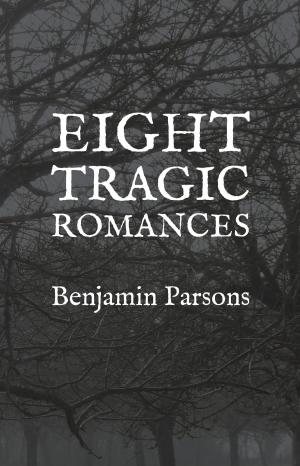 bigCover of the book Eight Tragic Romances by 
