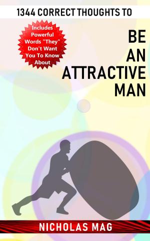 Cover of the book 1344 Correct Thoughts to Be an Attractive Man by Jean S. Dieudonne