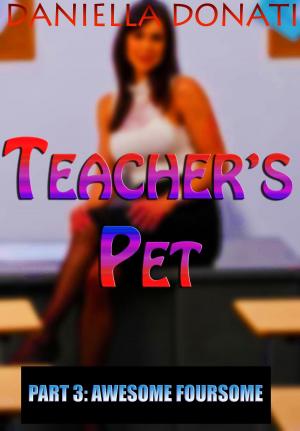 bigCover of the book Teacher's Pet: Part 3: Awesome Foursome by 