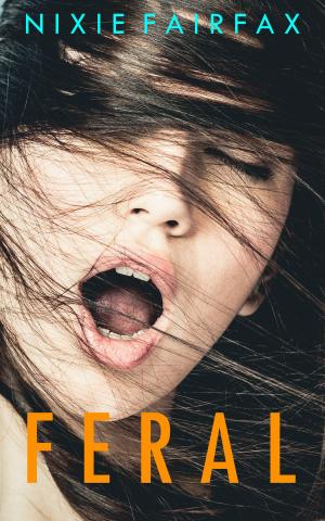 Cover of the book Feral by Nixie Fairfax