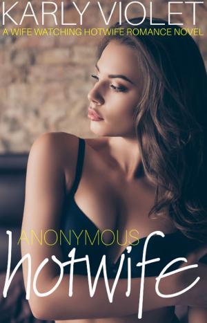 Cover of the book Anonymous Hotwife by JoAnna Grace