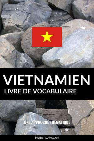 Book cover of Livre de vocabulaire vietnamien: Une approche thématique