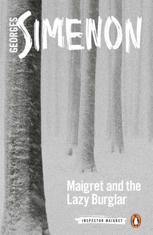 Book cover of Maigret and the Lazy Burglar