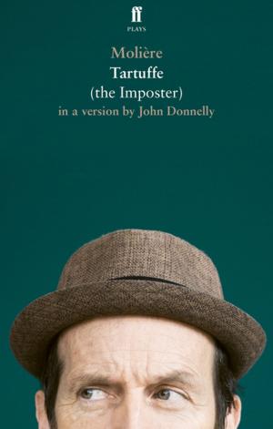 Cover of the book Tartuffe, the Imposter by Rebecca Lenkiewicz