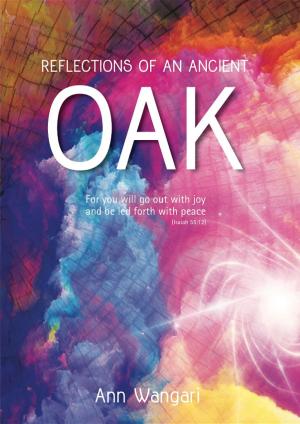 Cover of the book Reflections of an Ancient Oak by Brenda K Spencer