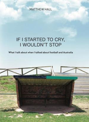 Book cover of 'If I started to cry, I wouldn't stop'