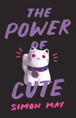 Cover of the book The Power of Cute by Moshe Halbertal
