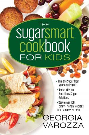 Cover of the book The Sugar Smart Cookbook for Kids by James Merritt