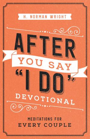 Cover of the book After You Say "I Do" Devotional by Tony Evans