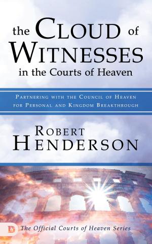 Cover of the book The Cloud of Witnesses in the Courts of Heaven by Dr. Steve Joel Moffett, Sr.