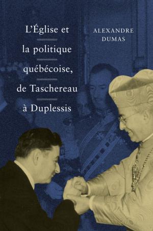Cover of the book L'Église et la politique québécoise, de Taschereau à Duplessis by Helen Antoniou