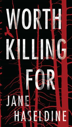 Cover of the book Worth Killing For by C. Courtney Joyner