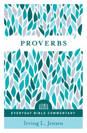 Cover of the book Proverbs- Everyday Bible Commentary by Gilbert Morris