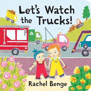 Cover of the book Let's Watch the Trucks! by Gertrude Chandler Warner