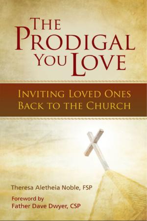 Cover of the book The Prodigal You Love by Marie Paul Curley