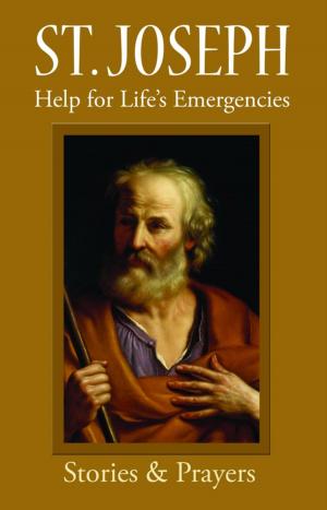 Cover of the book St. Joseph: Help for Life's Emergencies by Marianne Lorraine