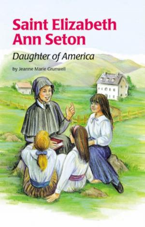 Cover of the book Saint Elizabeth Ann Seton by Mary Kathleen Glavich SND