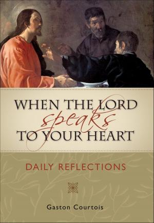 Cover of the book When the Lord Speaks to Your Heart by Sarah A. Reinhard