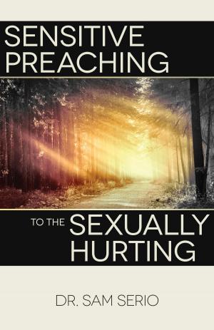 Cover of Sensitive Preaching to the Sexually Hurting