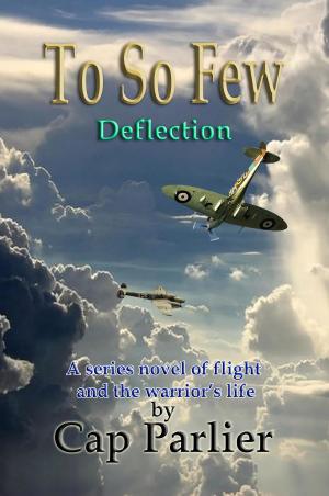 Cover of the book To So Few - Deflection by Cap Parlier