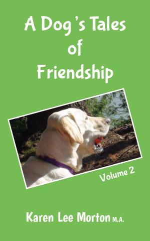 Book cover of A Dog's Tales of Friendship Volume 2