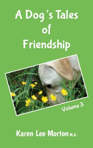 Book cover of A Dog's Tales of Friendship Volume 3