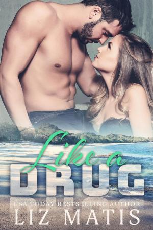 Cover of the book Like a Drug by S.C. Stephens