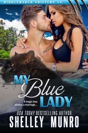 Cover of the book My Blue Lady by Shelley Munro