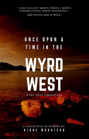 Cover of the book Once Upon a Time in the Wyrd West by R. Janvier del Valle