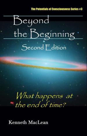 Cover of the book Beyond The Beginning by Grea Alexander