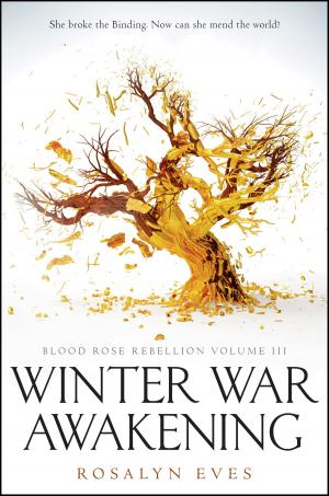 Cover of the book Winter War Awakening (Blood Rose Rebellion, Book 3) by Courtney Carbone