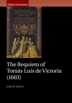 Cover of the book The Requiem of Tomás Luis de Victoria (1603) by Claire McEachern