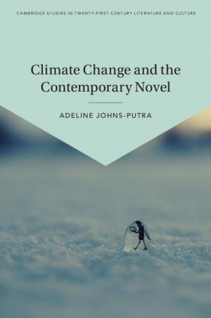Cover of the book Climate Change and the Contemporary Novel by Timothy Frye