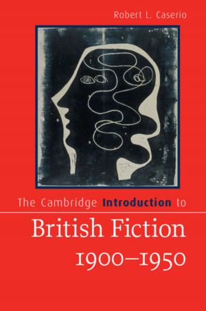Cover of the book The Cambridge Introduction to British Fiction, 1900–1950 by H.-S. Philip Wong, Deji Akinwande