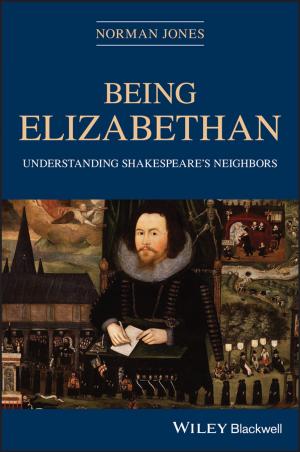 Cover of the book Being Elizabethan by Jean-Pierre Briffaut