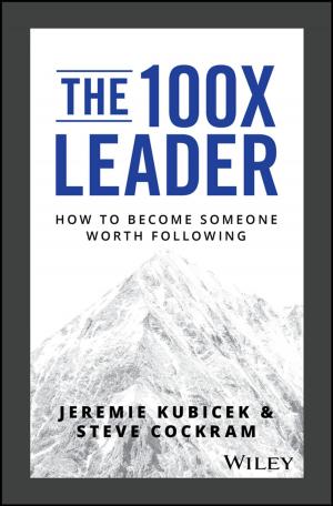 Cover of the book The 100X Leader by David V. Canter