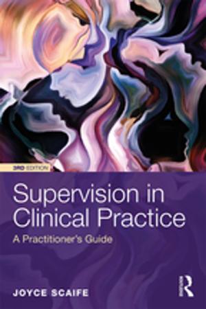 Cover of the book Supervision in Clinical Practice by Anna Paraskevopoulou, Sonia McKay