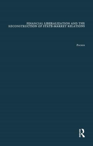 Book cover of Financial Liberalization and the Reconstruction of State-Market Relations