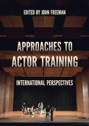 Cover of the book Approaches to Actor Training by Ann McCranie, David Pilgrim