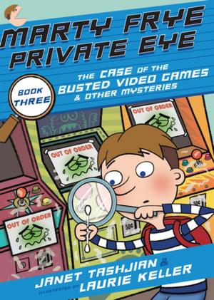 Cover of Marty Frye, Private Eye: The Case of the Busted Video Games & Other Mysteries by Janet Tashjian, Henry Holt and Co. (BYR)
