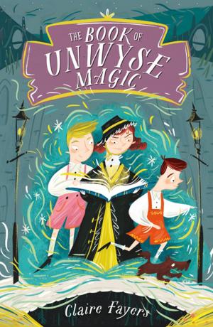 Cover of the book The Book of Unwyse Magic by Benjamin Black