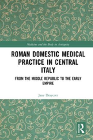 Cover of the book Roman Domestic Medical Practice in Central Italy by 