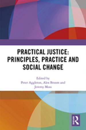 Cover of the book Practical Justice: Principles, Practice and Social Change by J. A. Parker