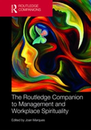 Cover of the book The Routledge Companion to Management and Workplace Spirituality by W. Baldwin, J. Scott