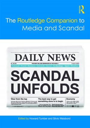 Cover of the book The Routledge Companion to Media and Scandal by John W. Bennett